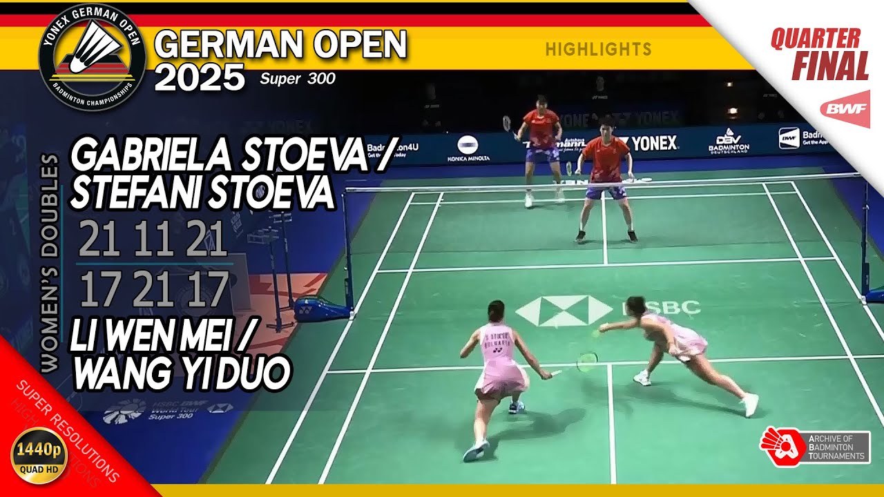 Gabriela Stoeva / Stefani Stoeva vs Li Wen Mei / Wang Yi Duo | German Open 2025 | SF WD Highlights