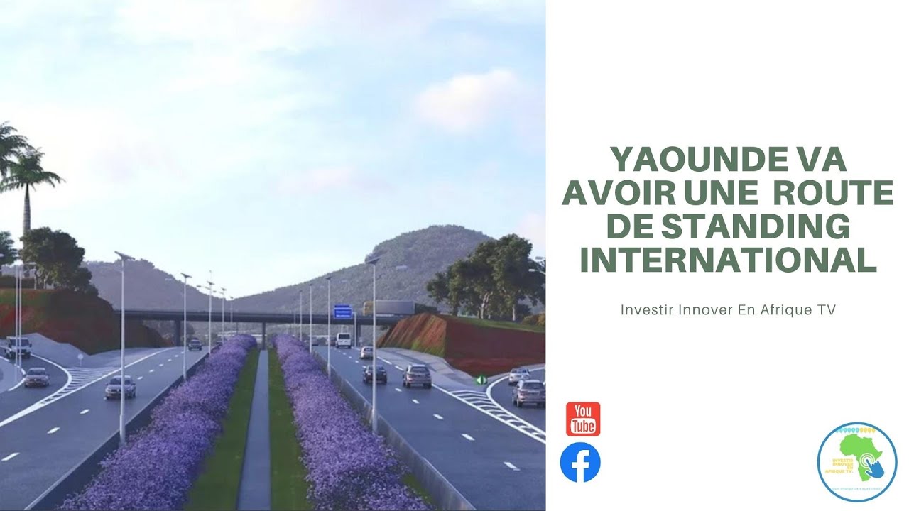 Actualité Cameroun - Projet de voie de contournement Yaoundé 🚨🚨