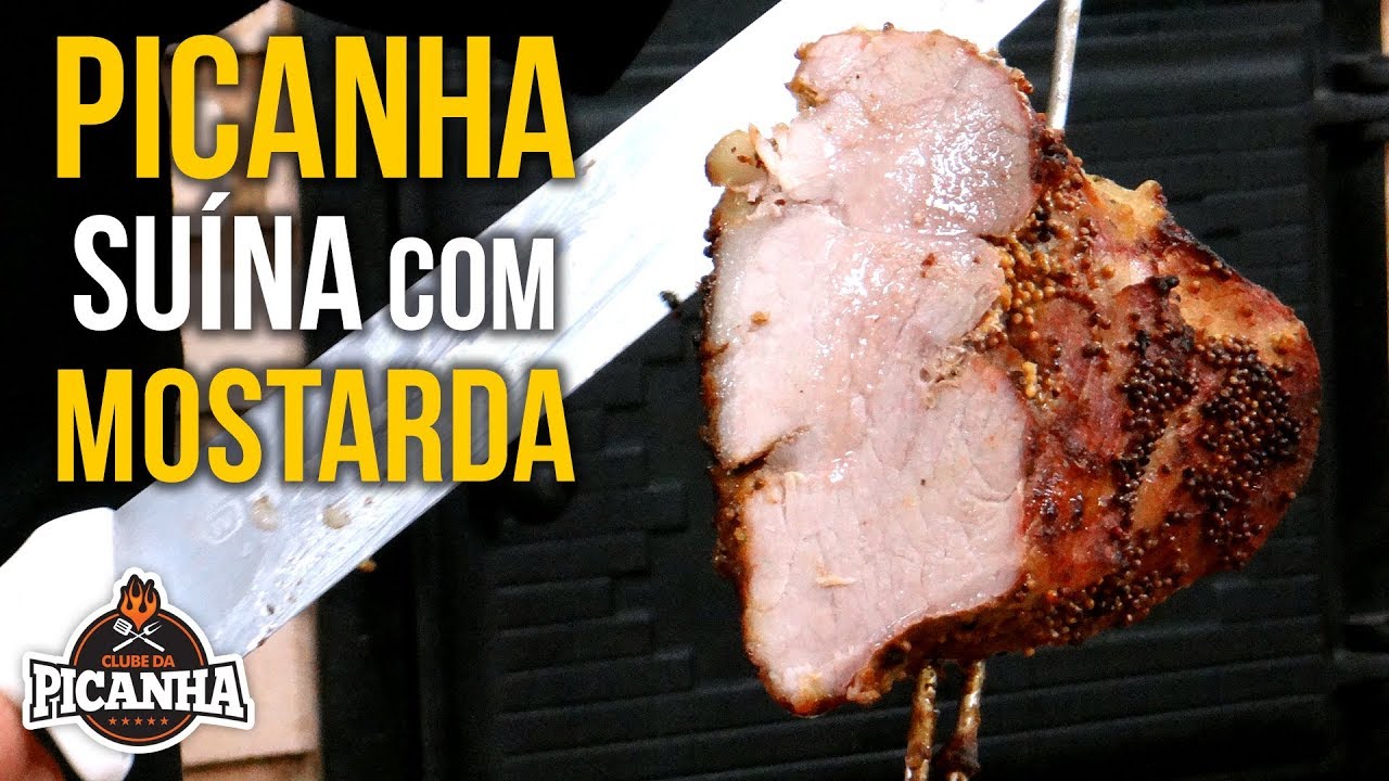 COMO FAZER CHURRASCO DE PICANHA SUÍNA COM MOSTARDA - CLUBE DA PICANHA