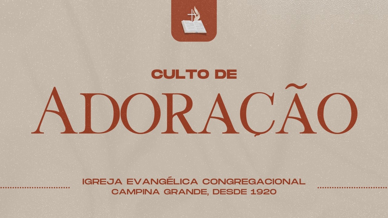 Culto de Adoração - Igreja Congregacional Central - 01/03/2026