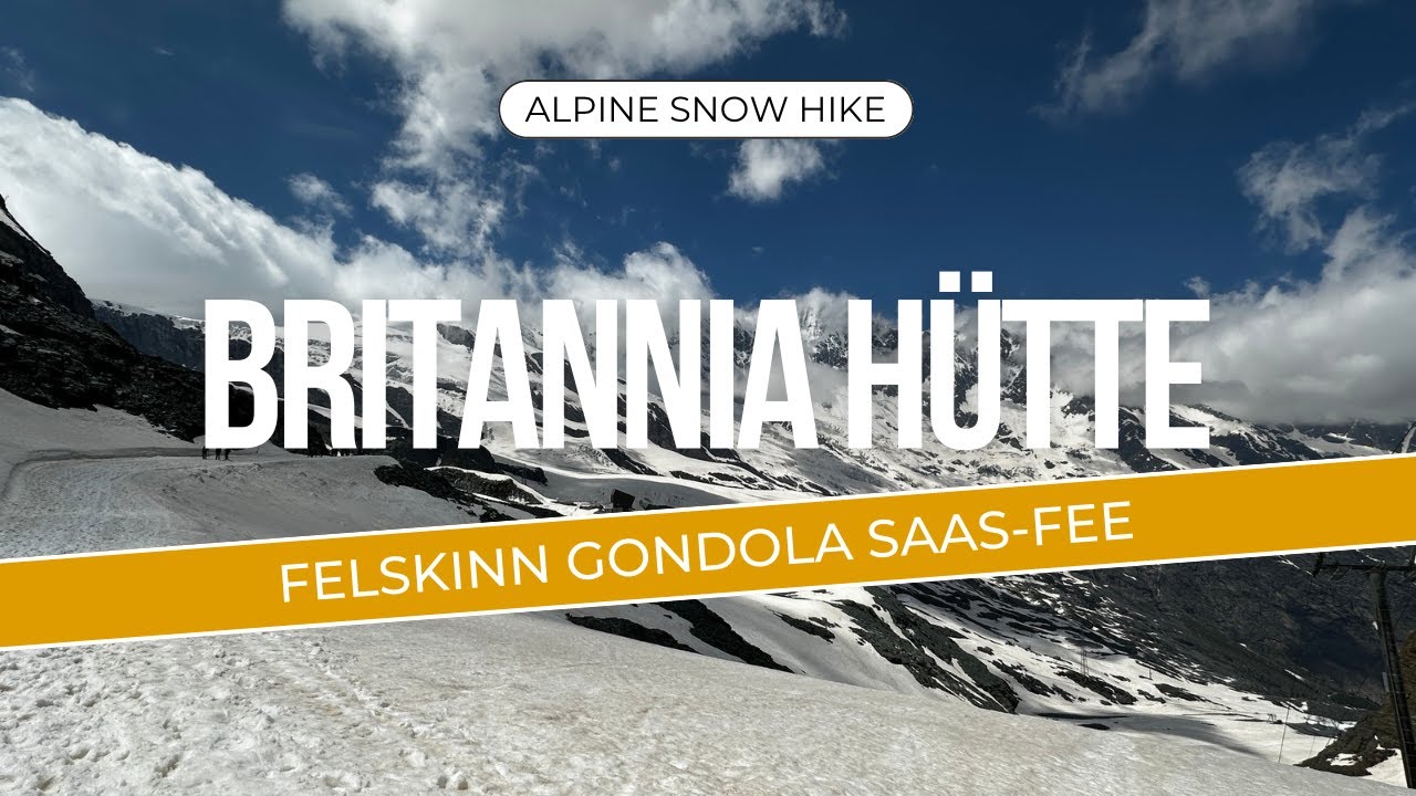 Saas-Fee 2024 Felskinn to Britannia Hutte (Alpine summer snow hike)