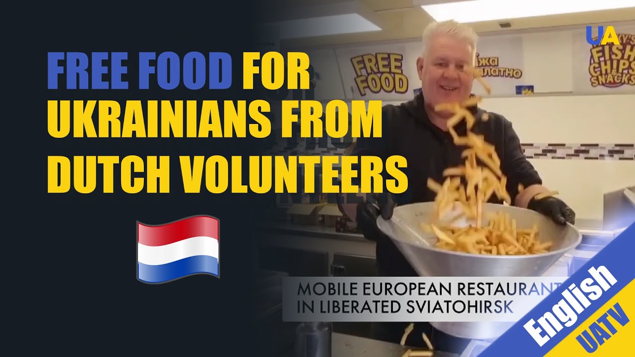 Dutch volunteers cook for free for Ukrainians in the de-occupied cities