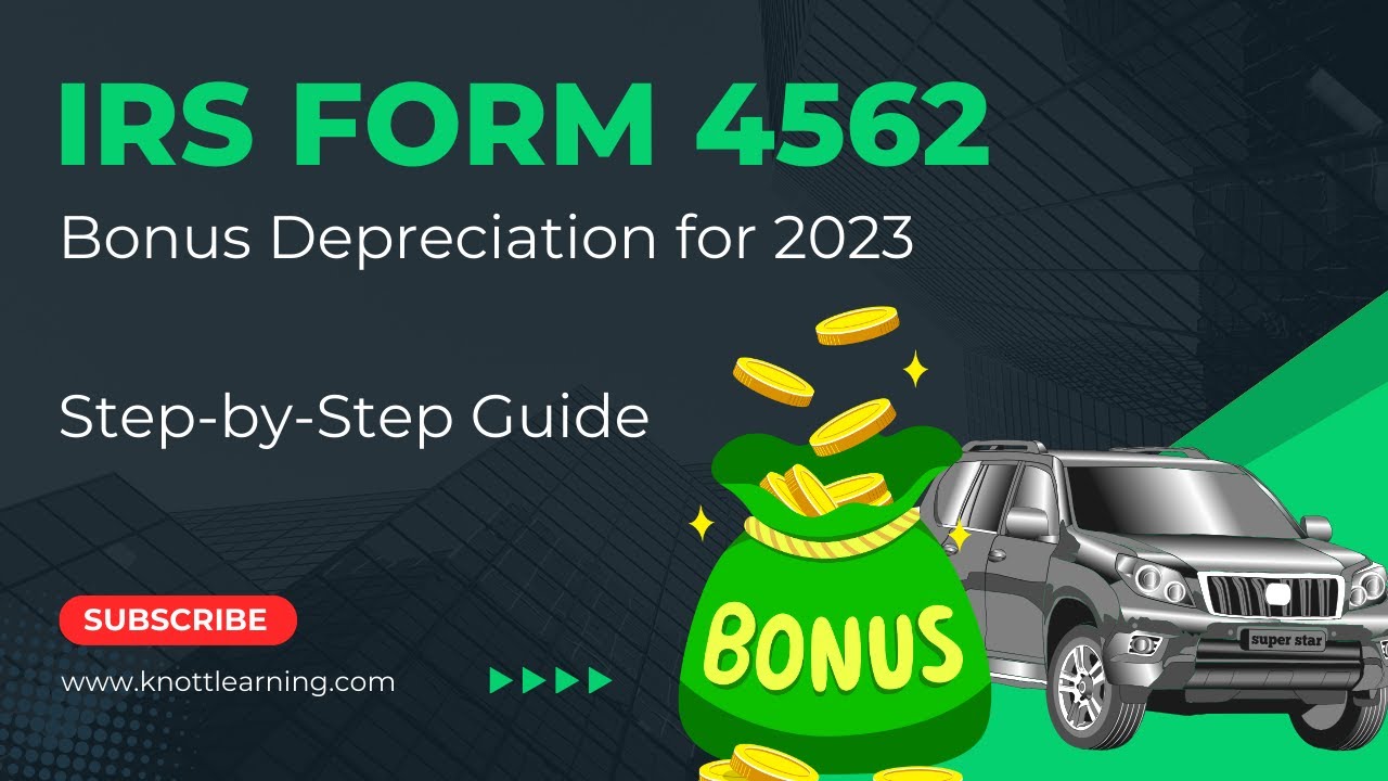 IRS Form 4562 (Depreciation & Amortization) - Bonus Depreciation for 2023