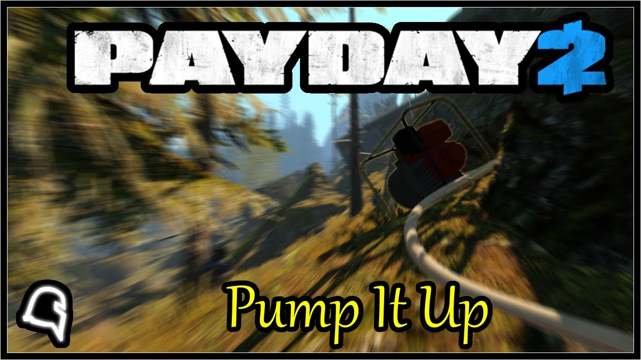 Pump It Up [Payday 2] #Payday2 #UnknownKnight