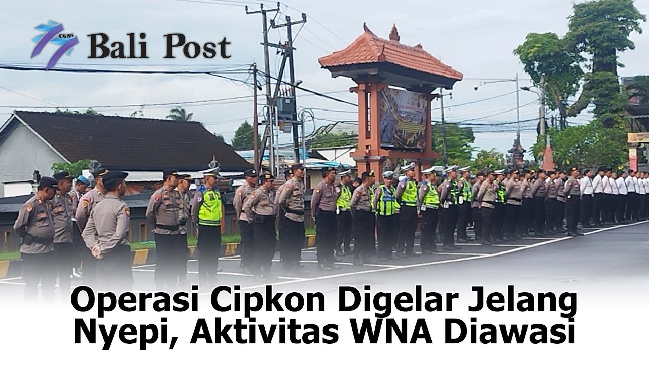 Operasi Cipkon Digelar Jelang Nyepi, Aktivitas WNA Diawasi