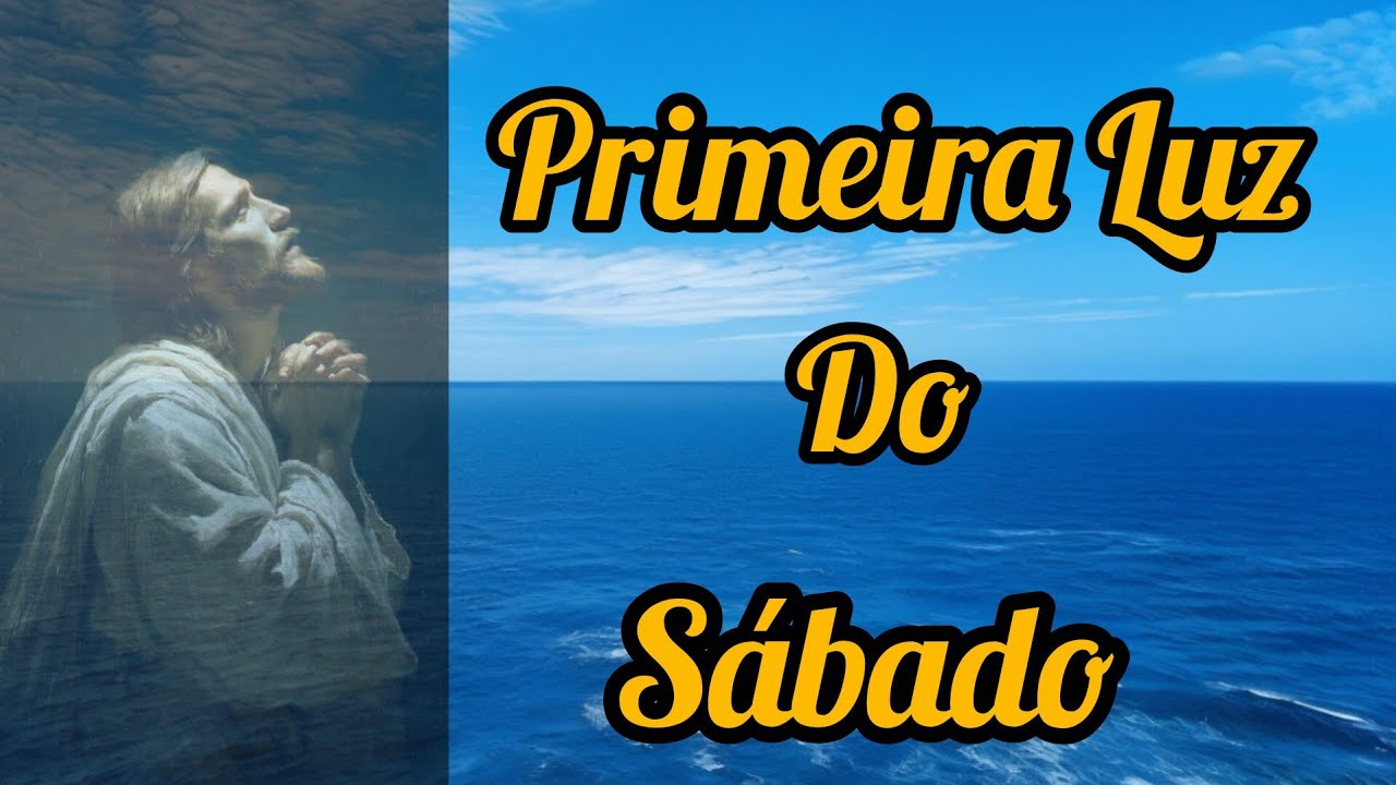 Esse louvor mudará sua vida / Primeira Luz do Sábado 