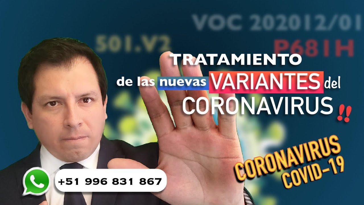 TRATAMIENTO PARA LAS NUEVAS VARIANTES DEL CORONAVIRUS, LO QUE DEBEMOS TOMAR EN CUENTA !!!