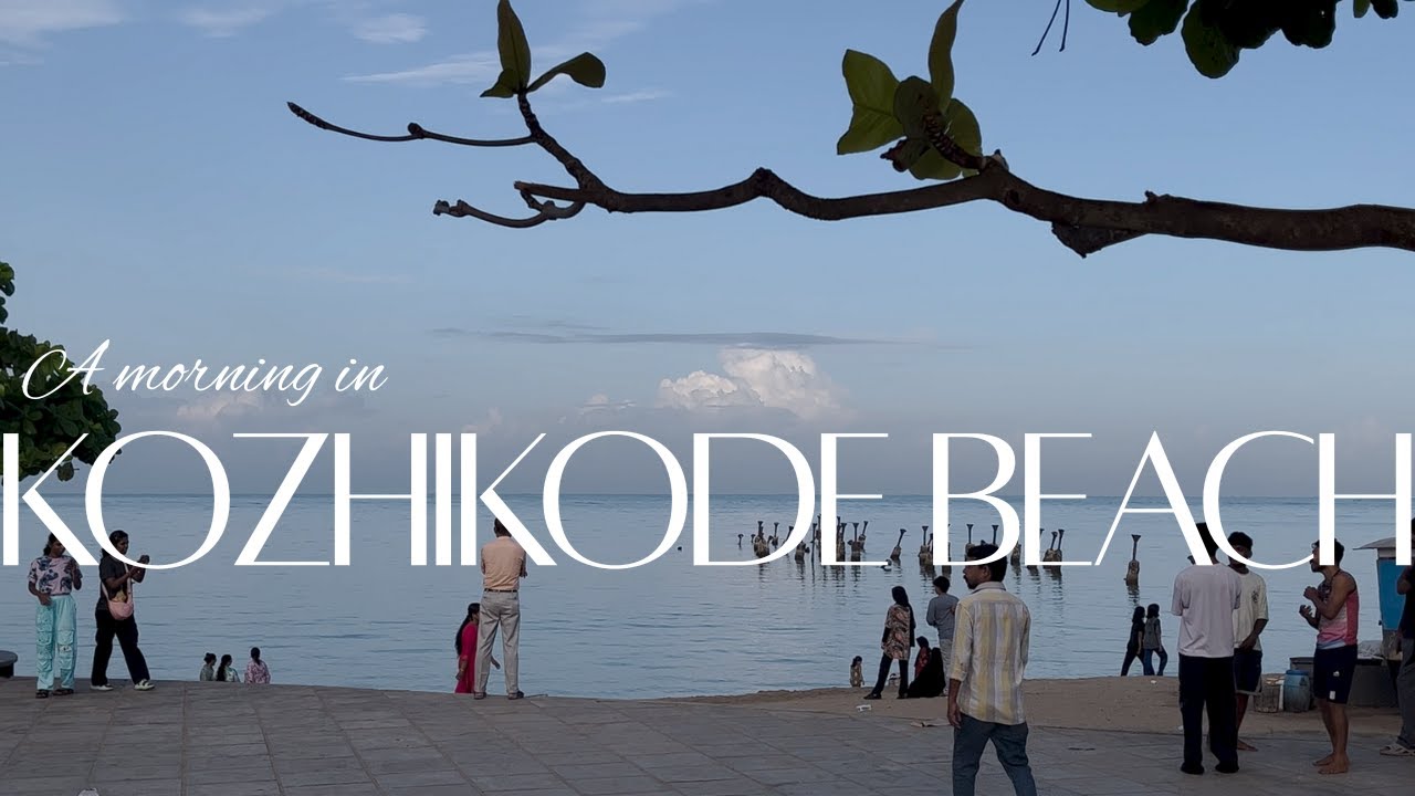 What Kozhikode Beach Feels Like in the Morning | Sea, Stories & a Local Favourite