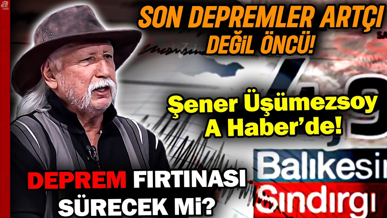 Şener Üşümezsoy'a Göre Asıl Risk Hangi Fayda? | Son Depremler Neyin Habercisi? | A Haber
