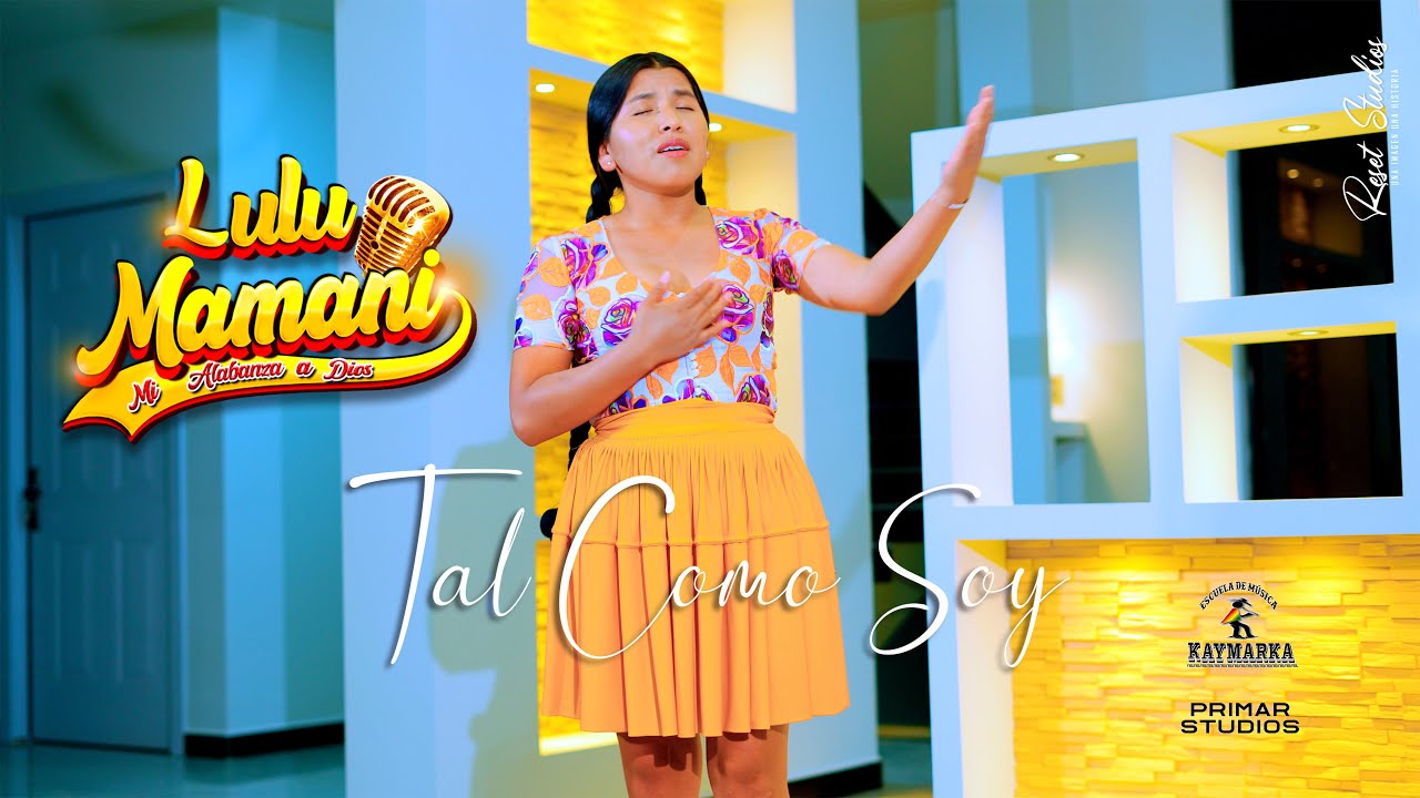 ♫ Tal Como Soy - Lulu Mamani (Estudiantina 2026)  Musica Cristiana 