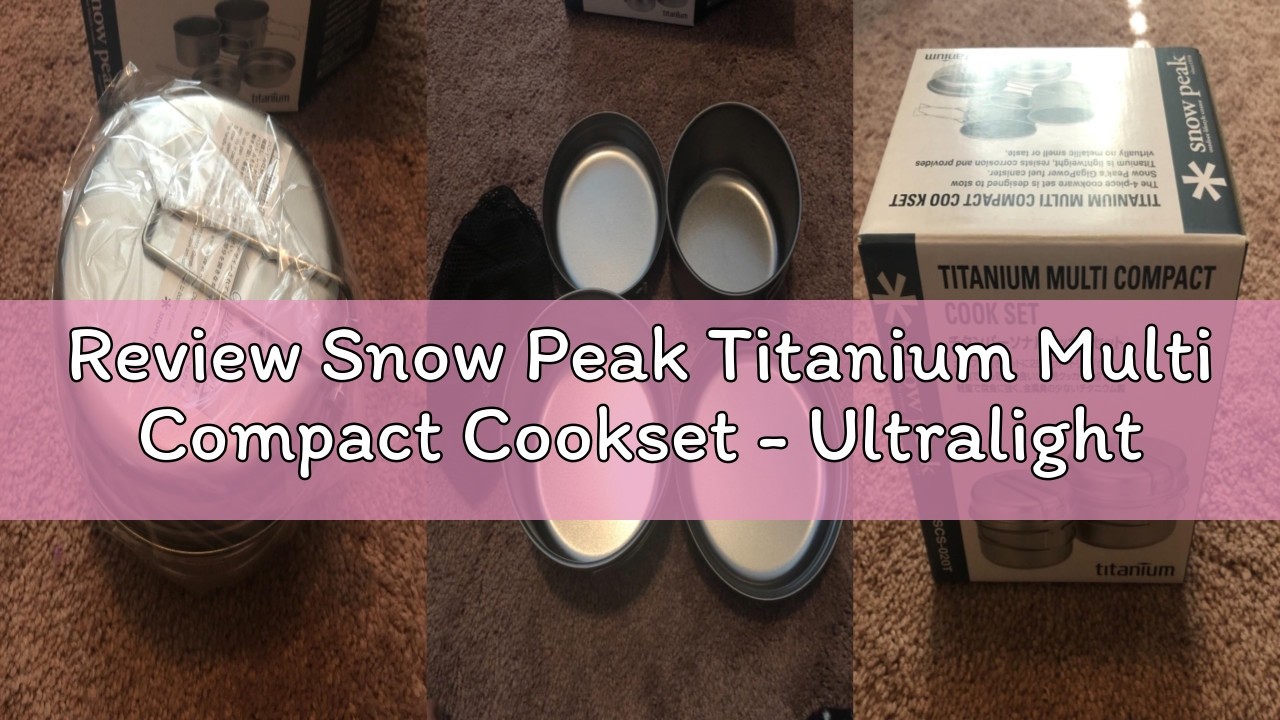 Review Snow Peak Titanium Multi Compact Cookset - Ultralight Camping Cookware Set with Pots & Frying