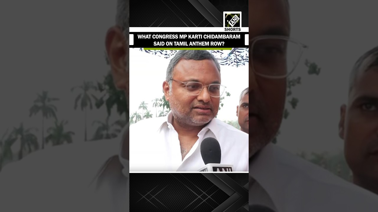 &ldquo;Precedence must be given to...&rdquo; Congress MP Karti Chidambaram&rsquo;s Big remark amid Tamil Anthem row