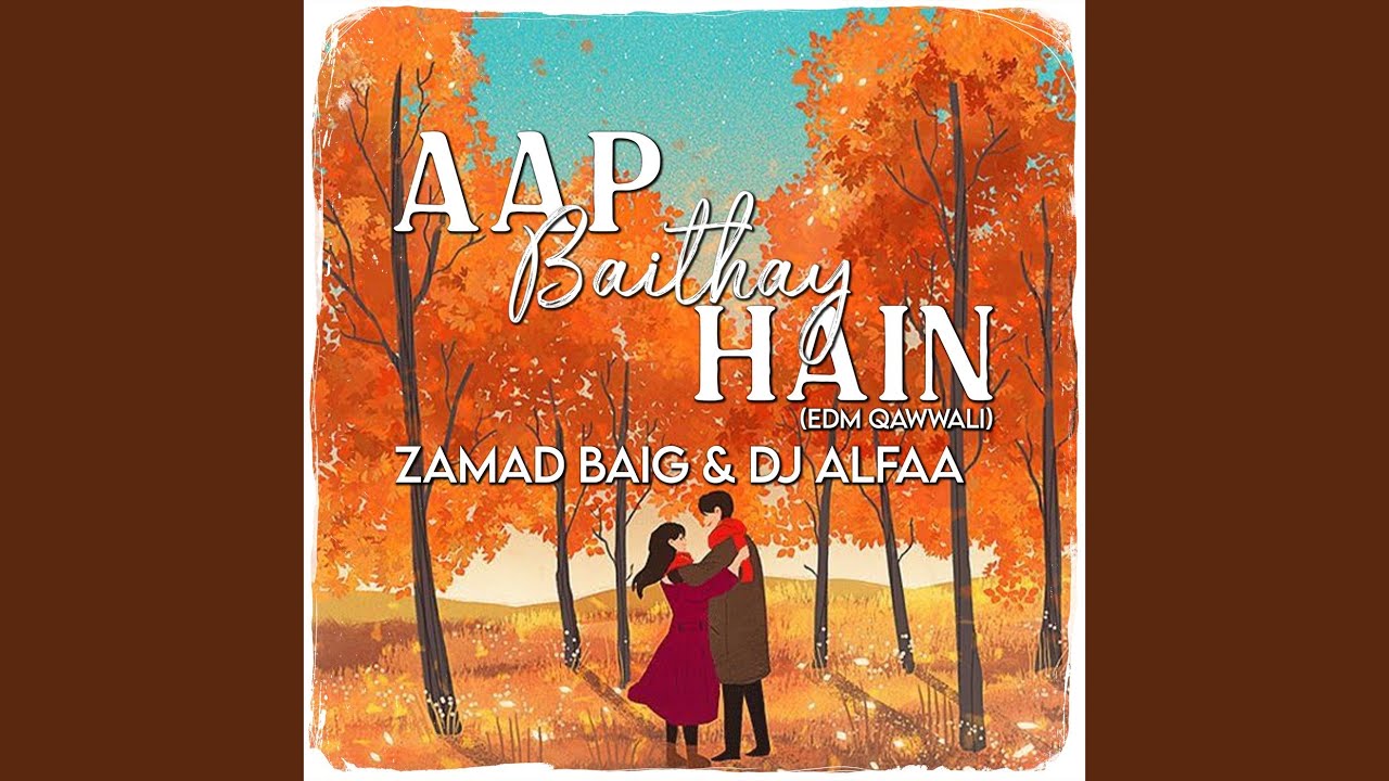 Aap Baithay Hain (Edm Qawwali)