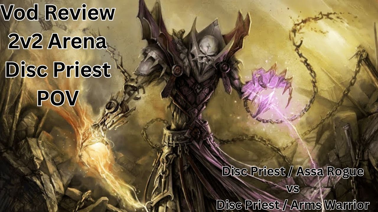 VOD REVIEW | Disc Priest POV | 2v2 vs Disc/Arms