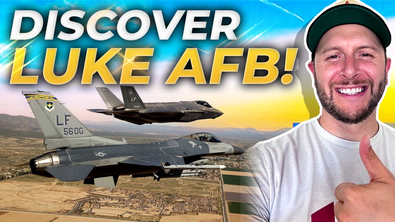 Luke Air Force Base For Military Personnel & Veterans In Phoenix Arizona | Living In Phoenix Arizona