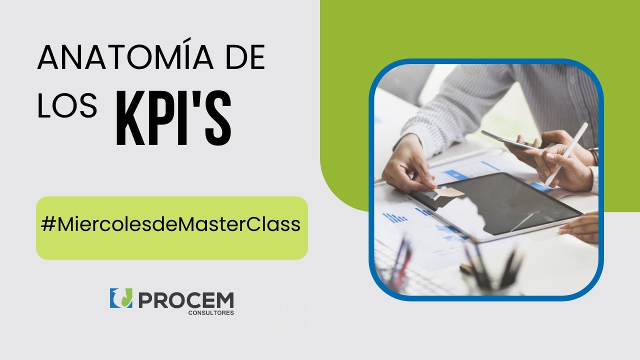 Anatomía de los Indicadores de Gestión - KPI 📊