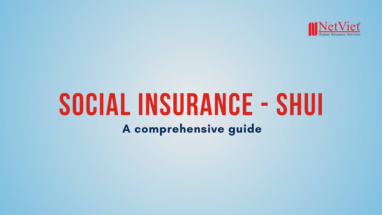 Social Insurance [SHUI] in Vietnam Explained