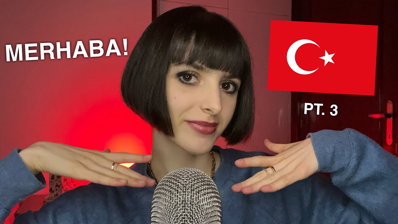 ASMR Teaching You Basic Turkish 🇹🇷 (Sana temel Türkçe öğretiyorum) PT. 3