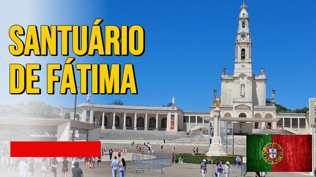 CONHECEMOS SANTUÁRIO NOSSA SENHORA DE FÁTIMA- PORTUGAL 🇵🇹 #portugal