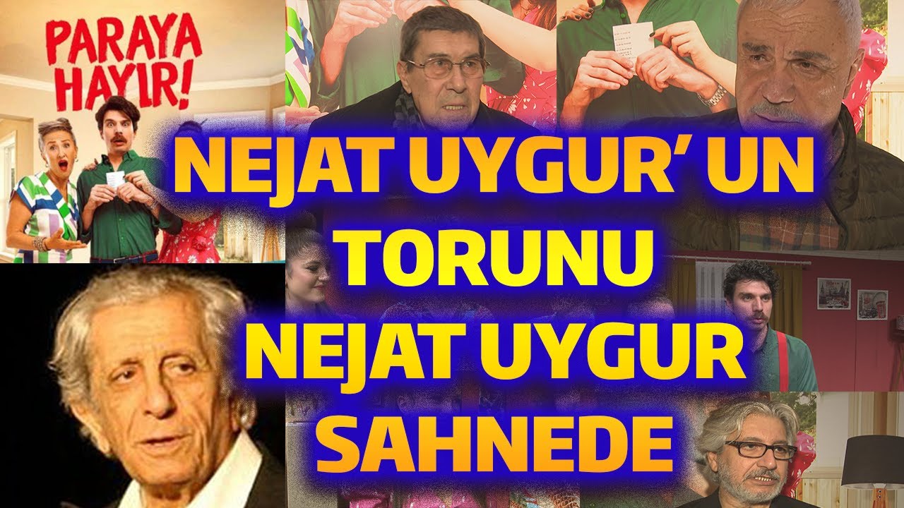 Nejat Uygur 'un Torunu Paraya Hayır Tiyatro Oyunu ve Muhteşem Bir Kadro  İle Sahnede