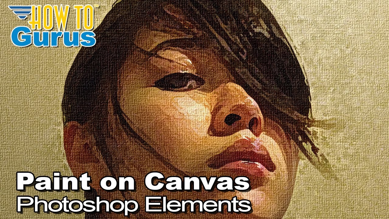 How You Can Make a Paint on Canvas Portrait Effect in Photoshop Elements Expert Mode