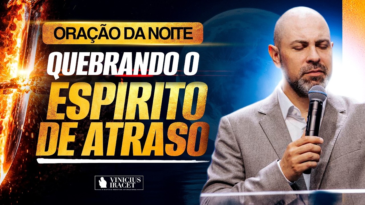 ORAÇÃO DA NOITE 12 DE FEVEREIRO QUEBRANDO E DESFAZENDO O ESPÍRITO DE ATRASO - SALMO 91