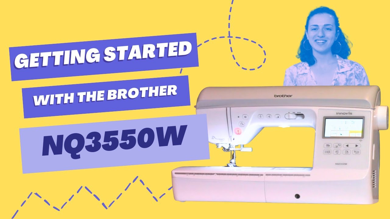 Getting Started with Brother's Innovis NQ3550W