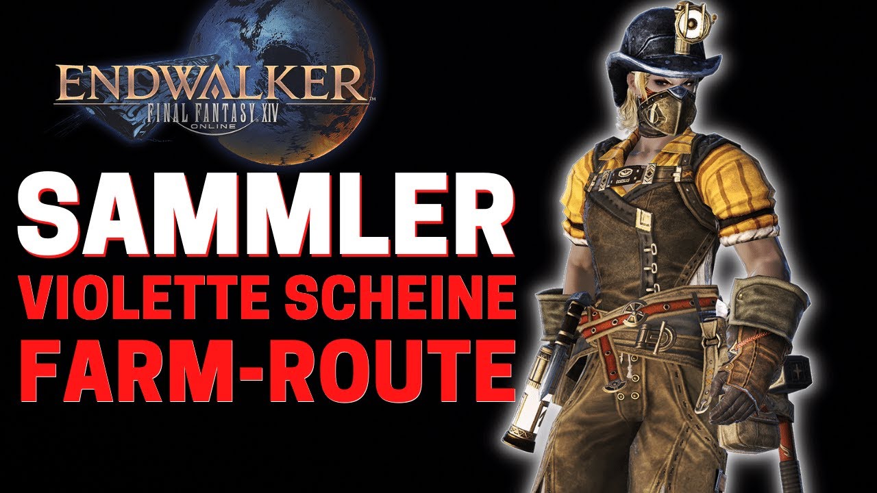 FFXIV 6.0 Endwalker SAMMLER Level 90 Violette Sammlerscheine Sammlerroute und Rotation Sammlerstücke