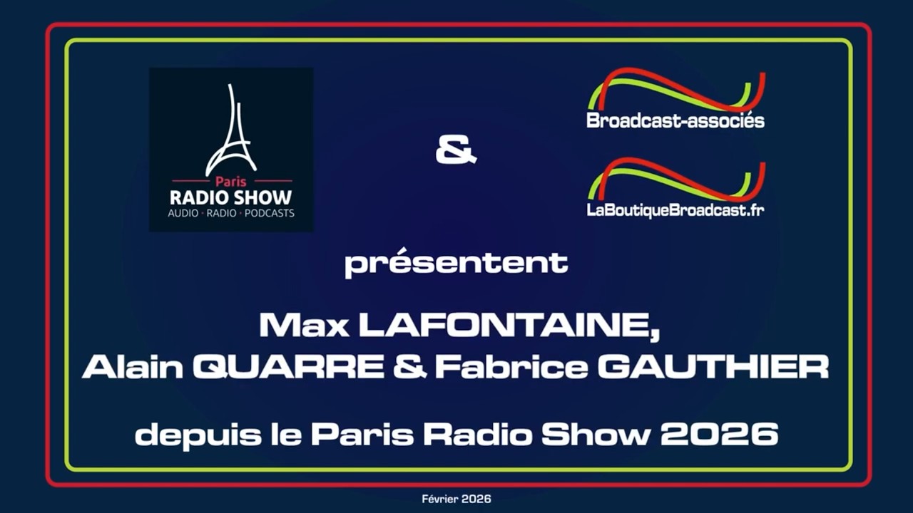 Paris Radio Show 2026 - Radio Broadcast – Max LAFONTAINE, Alain QUARRE & Fabrice GAUTHIER