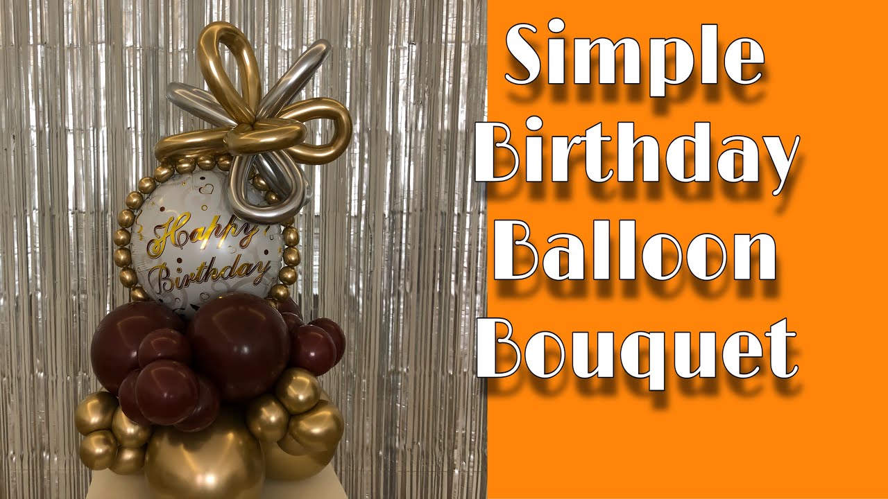 Simple Birthday Balloon Bouquet | DIY balloon bouquet | balon buketi | آموزش بادكنك آرايي