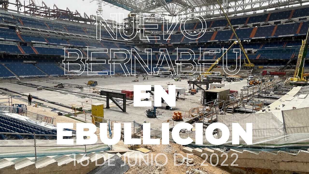 🔥🔥 EL NUEVO BERNABEU ESTA EN EBULLICION!!!! 📅 16 junio 2022 Real Madrid   4K