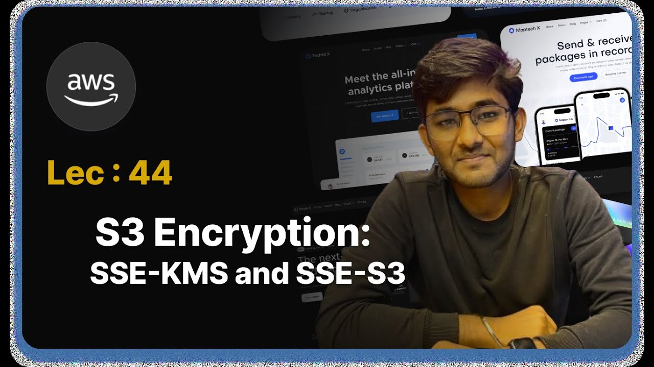 Lec : 44 - AWS S3 Encryption: Demonstrating SSE-KMS and SSE-S3