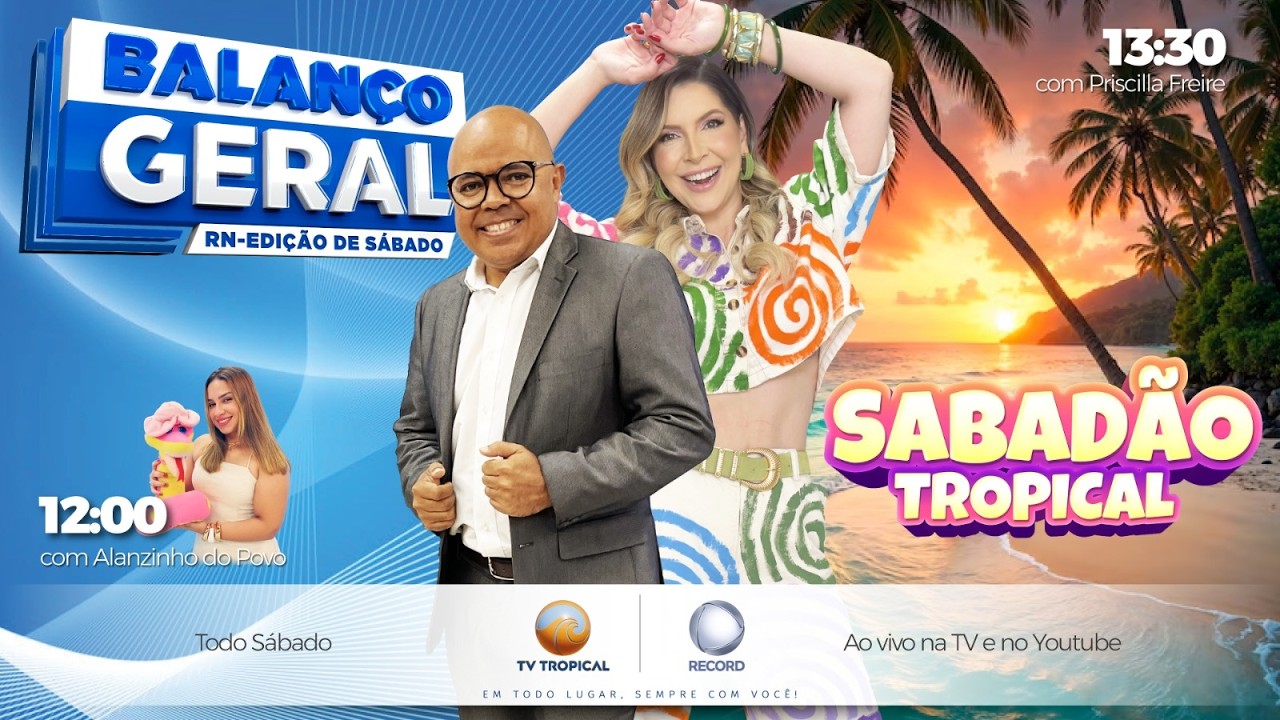 07/03/2026 - Balanço Geral com Alanzinho do Povo e Sabadão Tropical