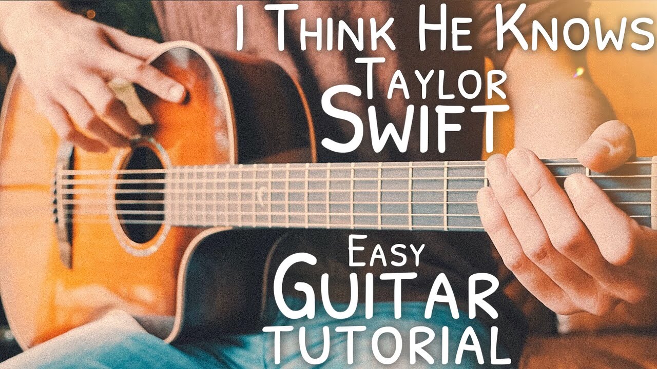 I Think He Knows Taylor Swift Guitar Tutorial // I Think He Knows Guitar // Guitar Lesson #729