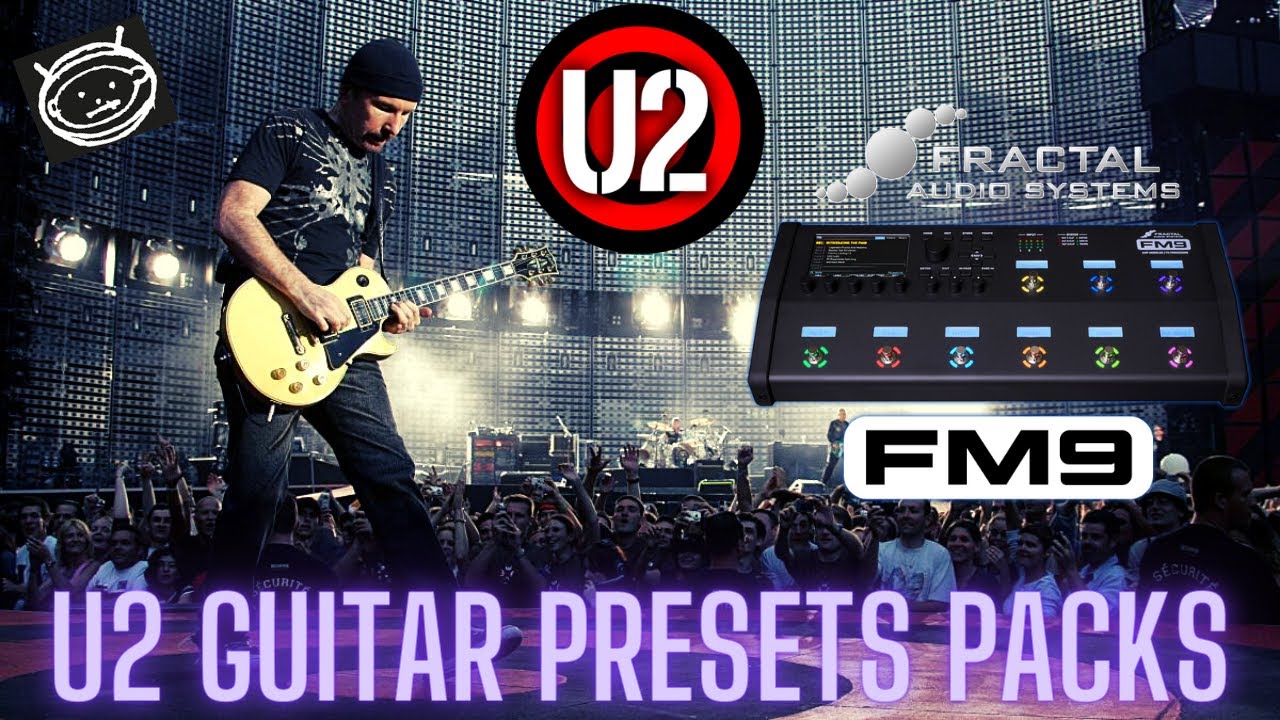 U2 - FRACTAL AUDIO FM9 (GUITAR PRESETS PACKS)
