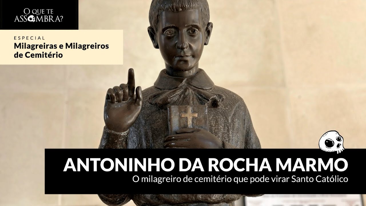 Antoninho da Rocha Marmo - o milagreiro de cemitério postulante a Santo Católico