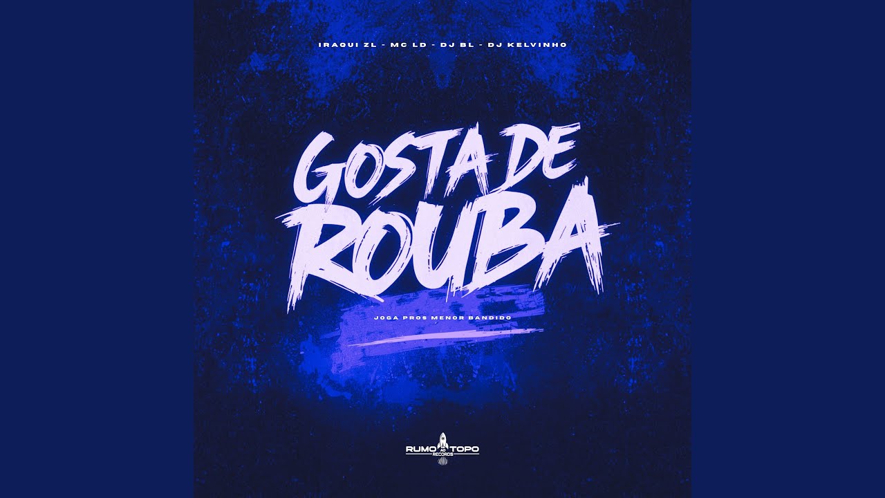 Gosta de Rouba