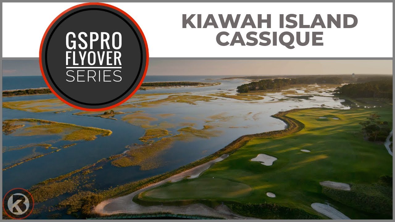 GSPro Course Flyover - Kiawah Island Cassique - Designed by JPruitt10