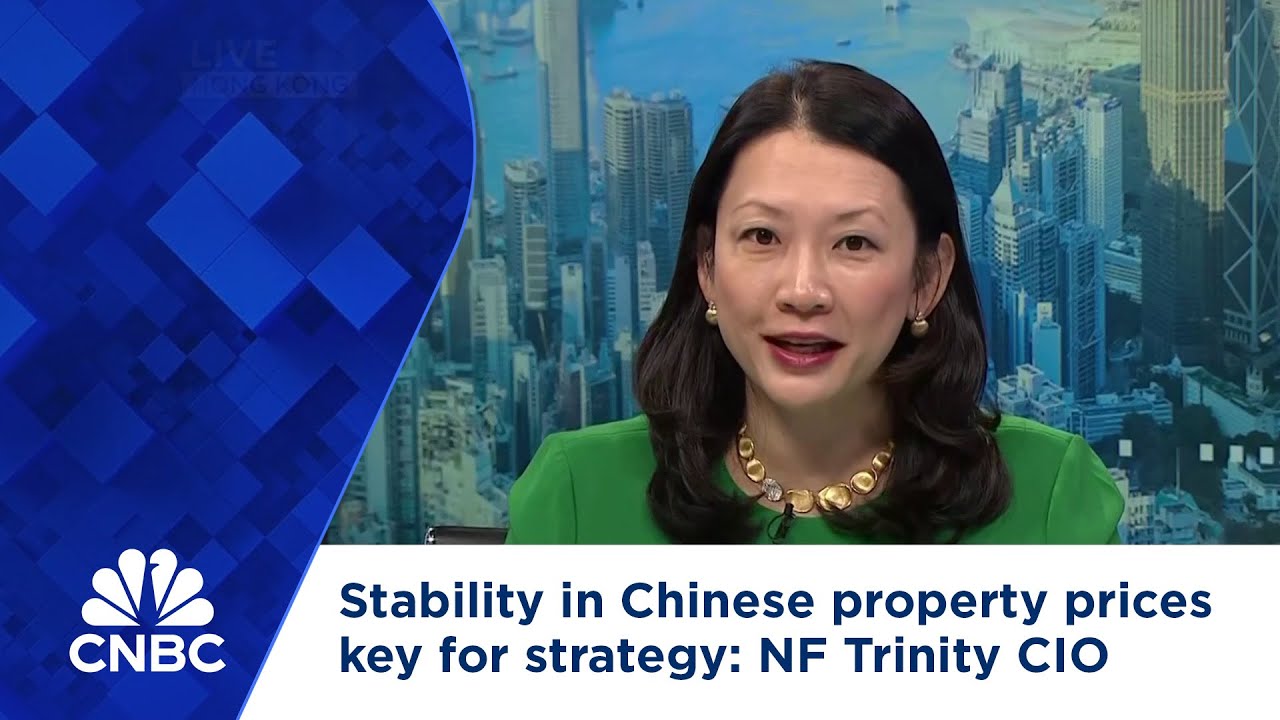 Stability in Chinese property prices key for strategy: NF Trinity CIO