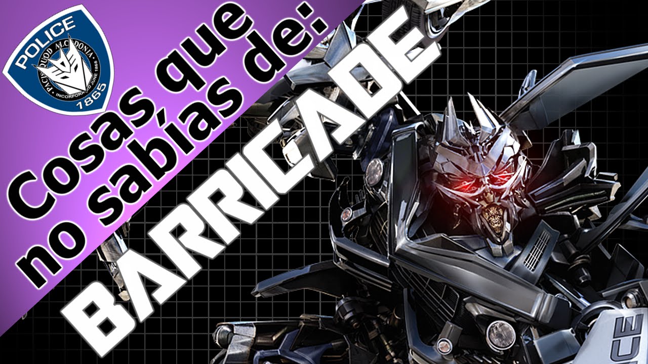 Cosas que no sabías de Barricade