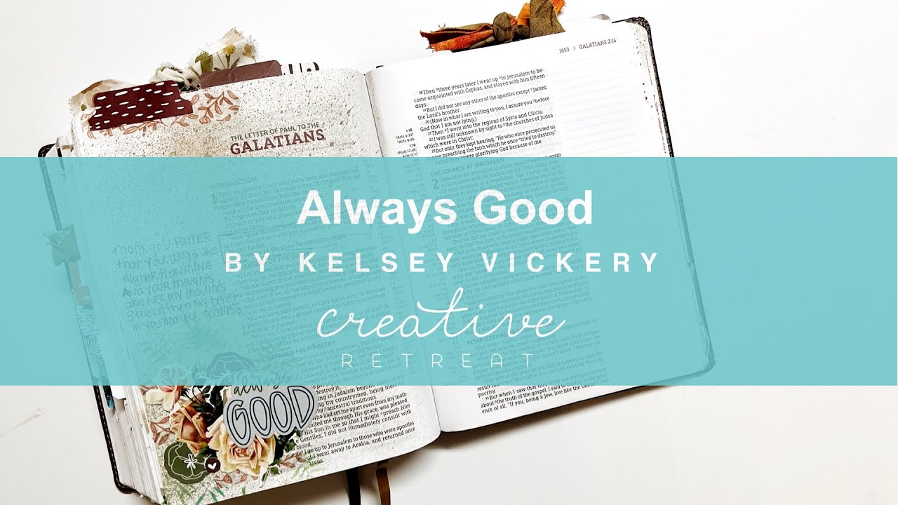 Bible Journaling with Kelsey | Always Good