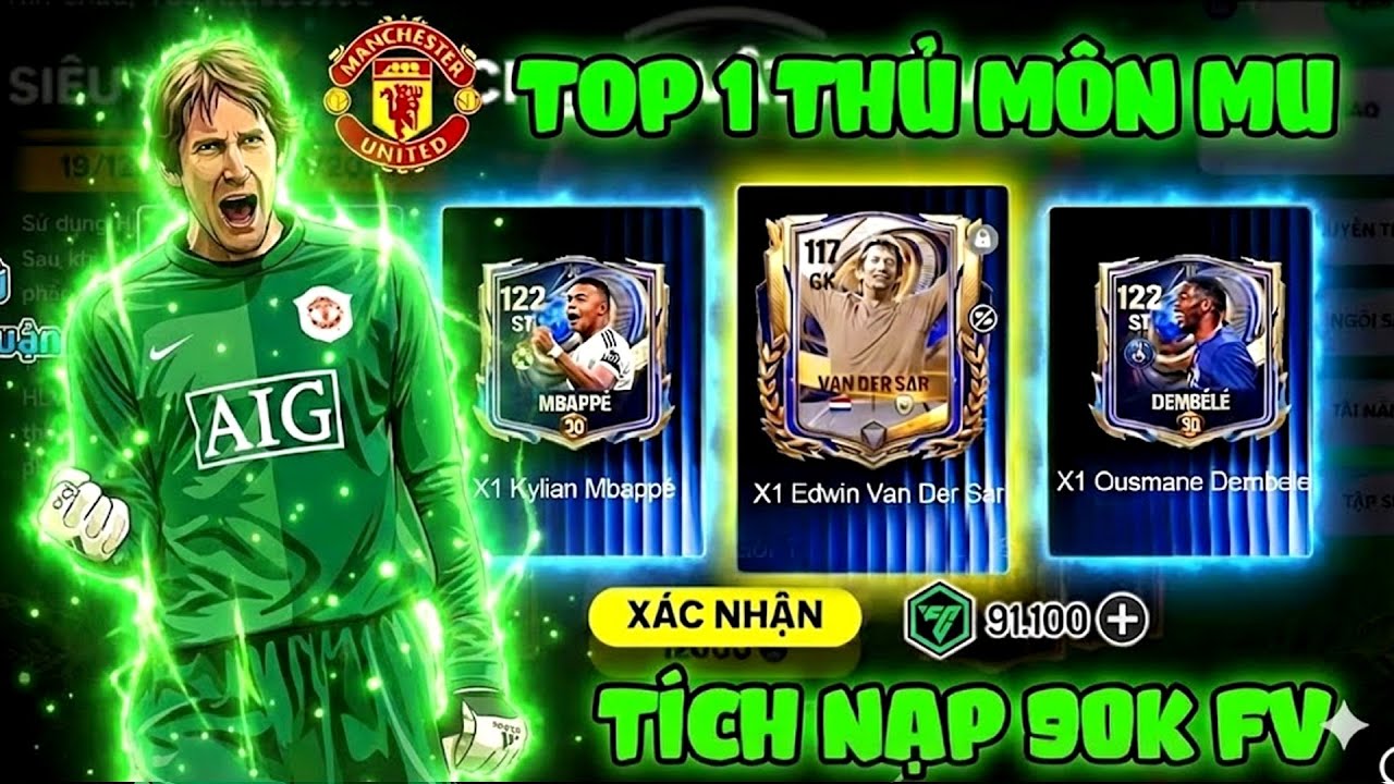 Fc Mobile - Xả Lúa 90k Fv Tìm Vandersa Top 1 Gk Mu Hiện Tại