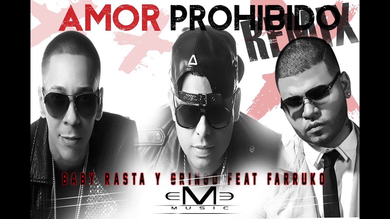 Baby Rasta y Gringo Feat Farruko - Amor Prohibido Remix