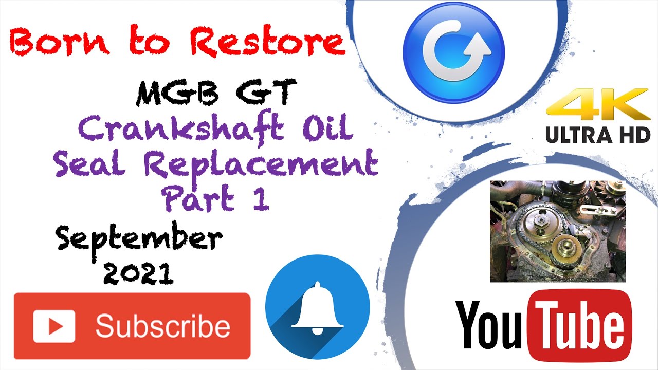 MGB GT - Crankshaft Oil Replacement Part 1