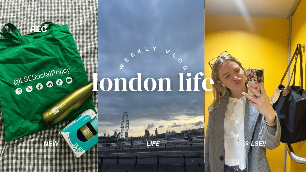 london life - freshers week as a masters student at LSE 👩🏼‍💻💙🍾