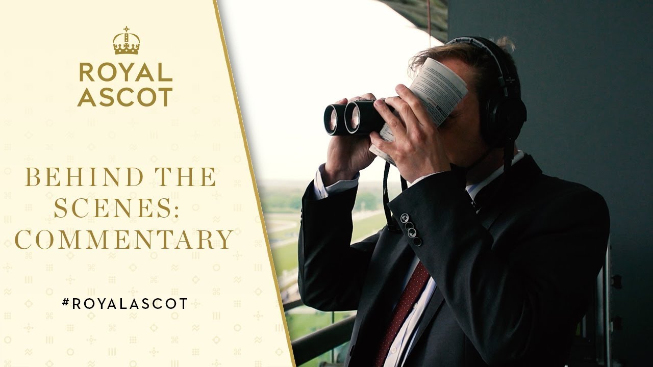 Behind The Scenes at Ascot | Commentary