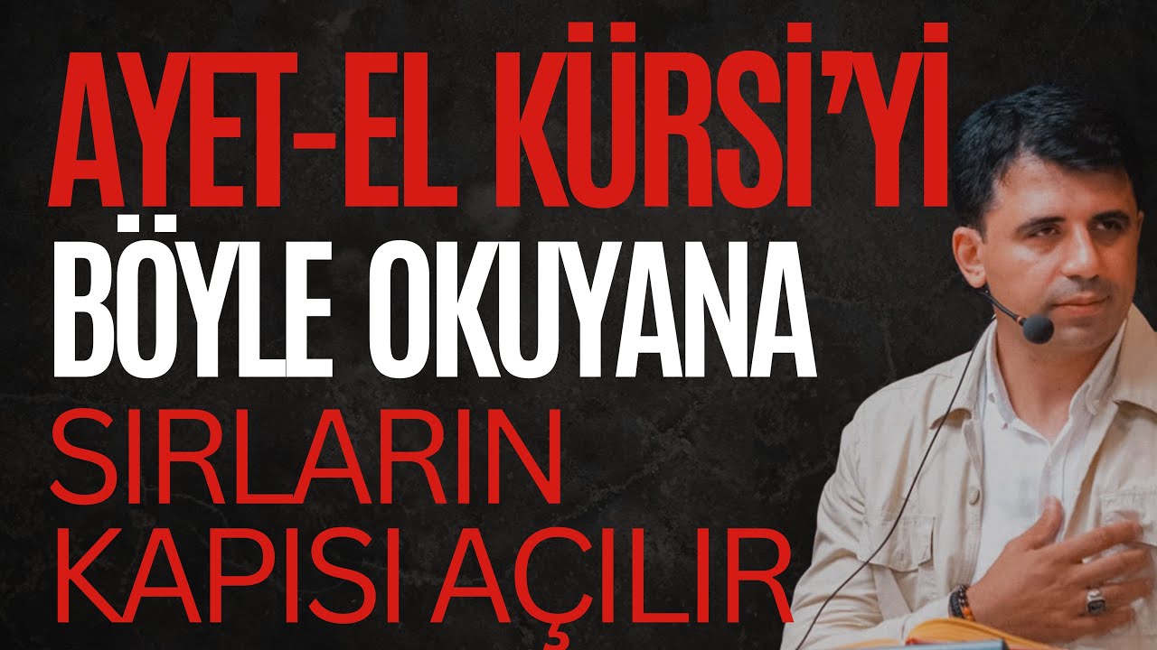 Ayet-el Kürsi'yi böyle okuyana sırların kapısı açılır /Abdullah Yuyucu
