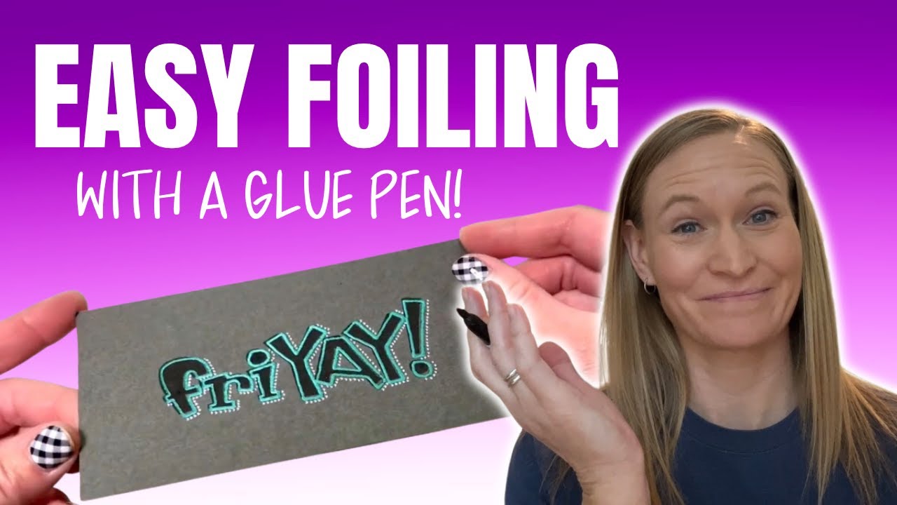 Super Easy Foiling Technique with a Glue Pen!