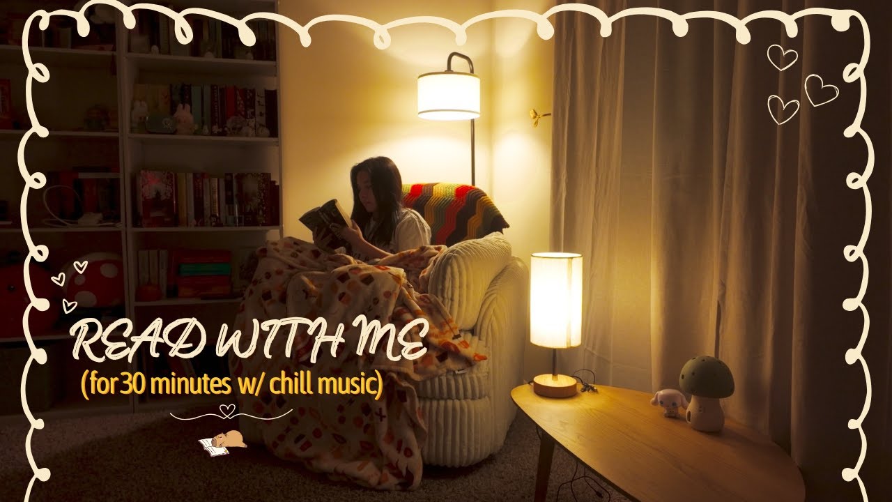 Late night read with me for 30 mins ( with chill music 😊)