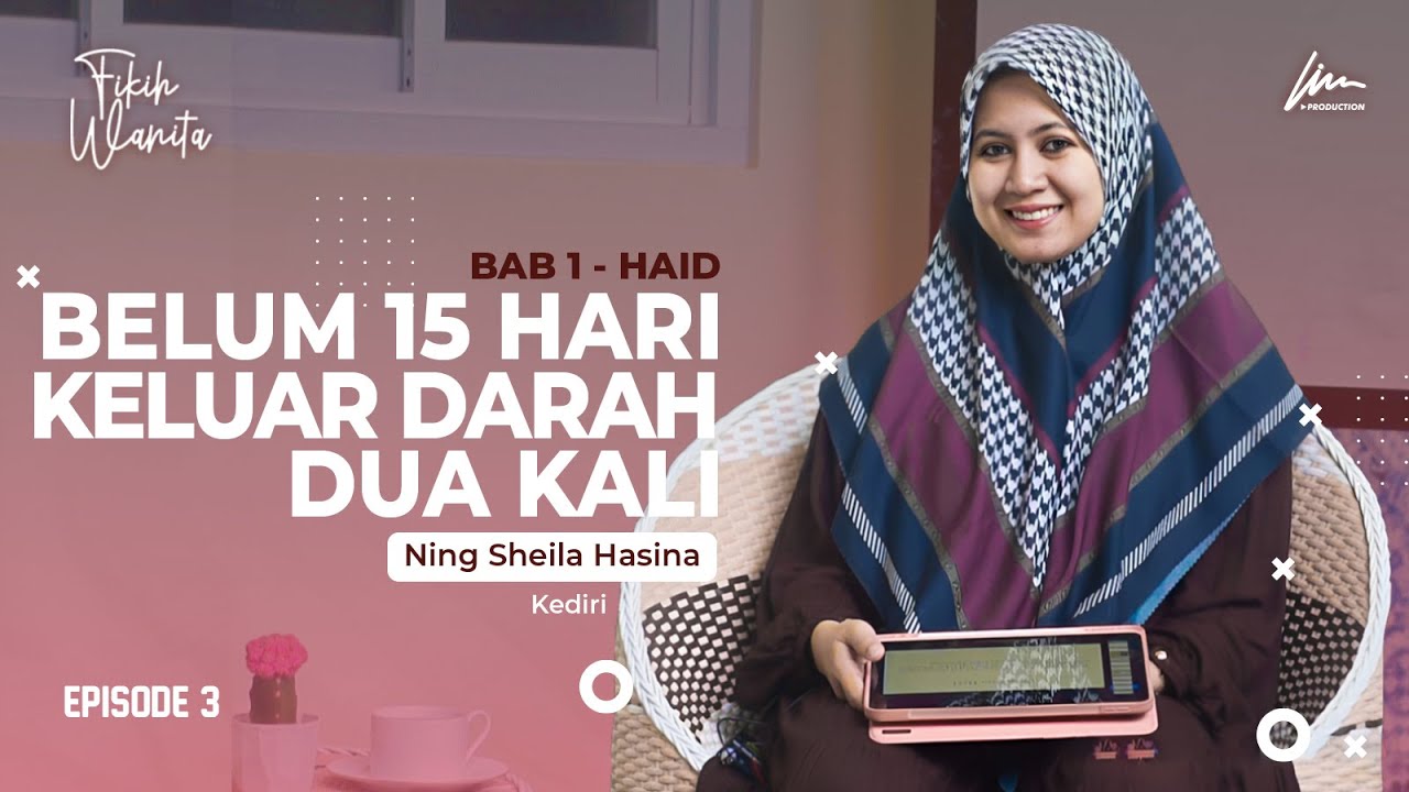 BELUM 15 HARI KELUAR DARAH DUA KALI Ft. Ning Sheila Hasina Zamzami - Fikih Wanita - Lirboyo,  (3/6)